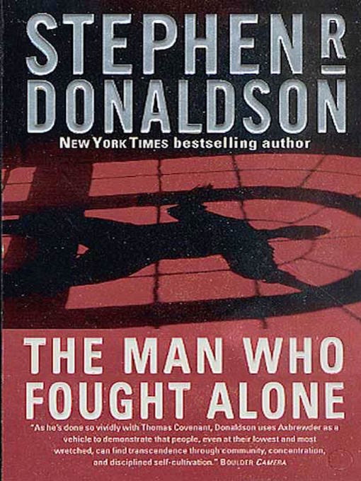 Title details for The Man Who Fought Alone by Stephen R. Donaldson - Wait list